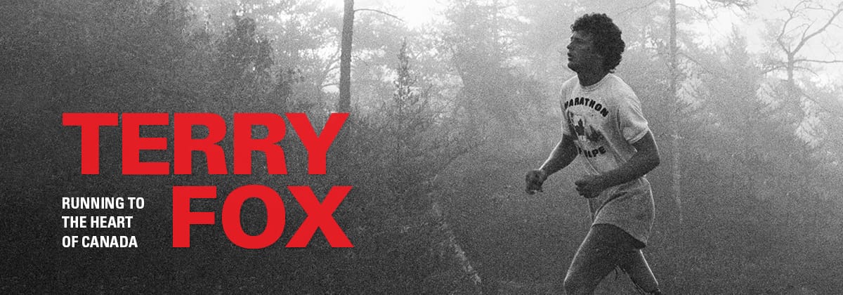 Terry Fox: Running to the Heart of Canada | Royal BC Museum and Archives | Victoria, BC, Canada